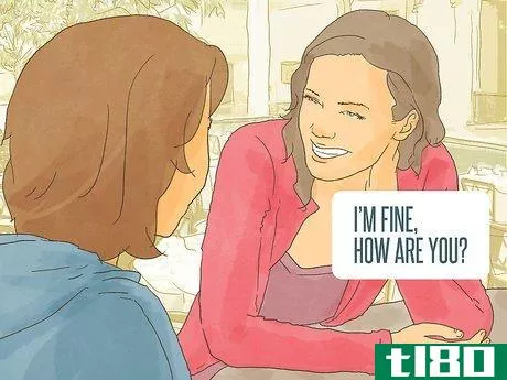 Image titled Answer when Someone Asks How You Are Step 10