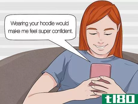 Image titled Ask Your Boyfriend for His Hoodie over Text Step 3