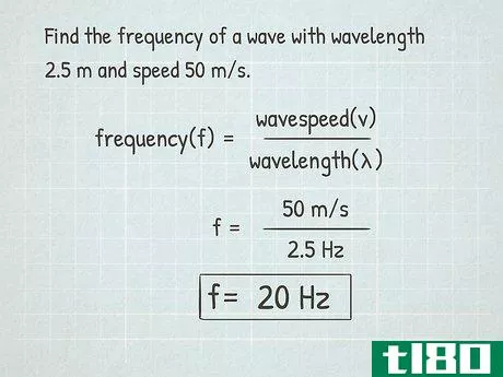 f={\frac {v}{\lambda }}={\frac {50m/s}{2.5m}}=20Hz