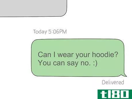 Image titled Ask Your Boyfriend for His Hoodie over Text Step 14