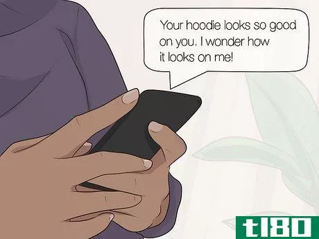 Image titled Ask Your Boyfriend for His Hoodie over Text Step 2