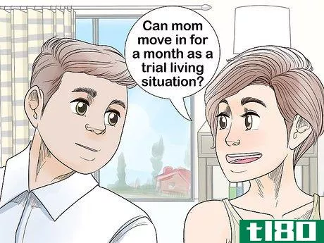 Image titled Convince Your Spouse to Let a Parent Move In Step 8