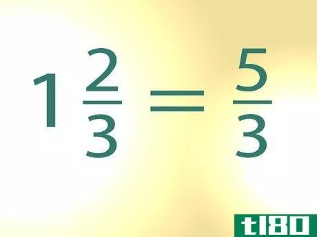 Image titled Change Mixed Numbers to Improper Fractions Step 5