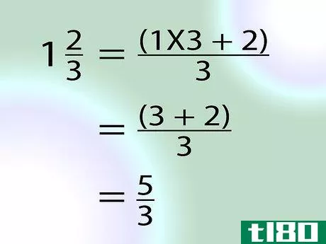 Image titled Change Mixed Numbers to Improper Fractions Step 4