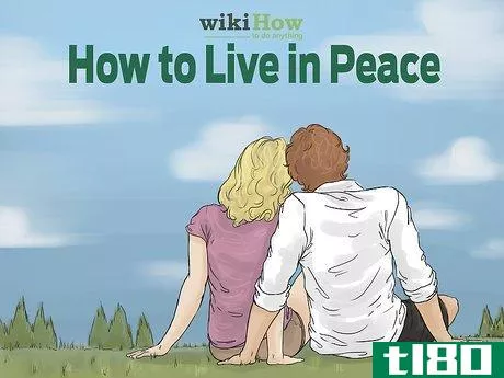 Image titled How to Live in Peace intro