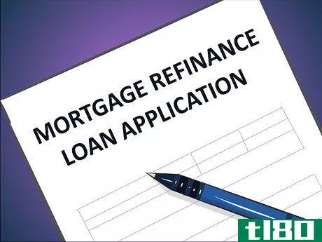 Image titled Refinance Your Mortgage Step 10