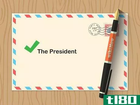 Image titled Address the President in a Letter Step 5