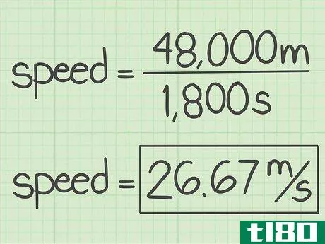 {\text{speed}}={\frac {48,000}{1,800}}=26.67m/s
