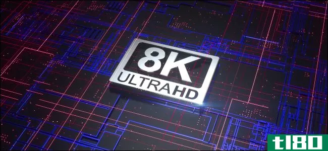 8K TV Has Arrived. Here's What You Need to Know