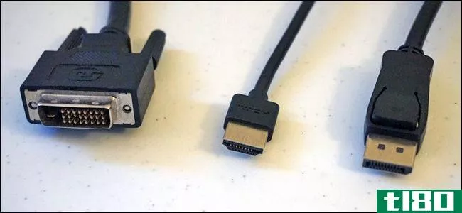 HDMI vs DisplayPort vs DVI: Which Port Do You Want On Your New Computer?