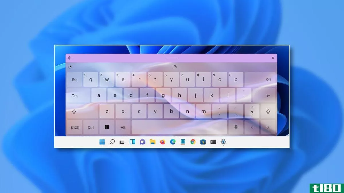 psa：您可以在windows11中更改触摸键盘主题