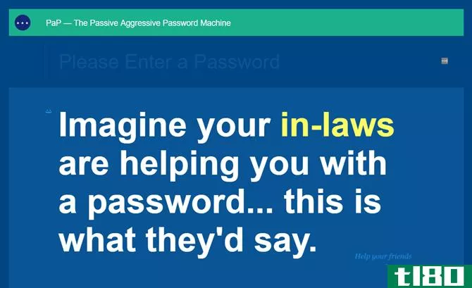 The Passive Aggressive Password Machine