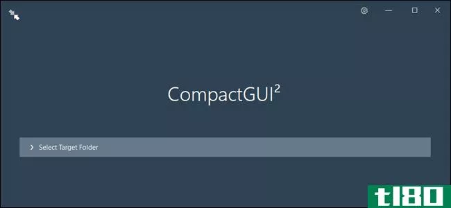如何用compactgui缩小pc游戏文件并节省驱动器空间