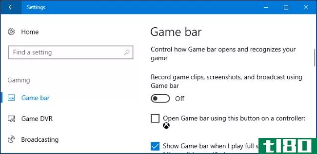 如何禁用Windows10的游戏dvr（和游戏条）