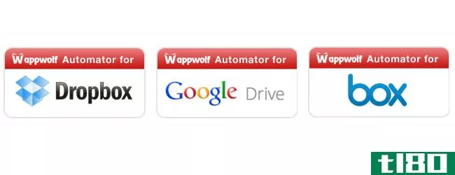 使用wappwolf for dropbox、google drive&box实现云存储自动化