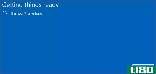 如何延长Windows10回滚到Windows7或8.1的30天限制