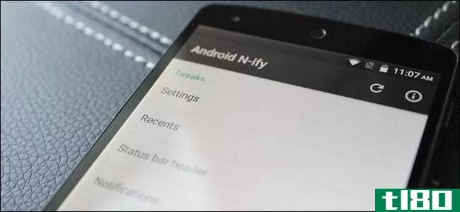 如何使用n-ify在旧款手机上获得android nougat功能