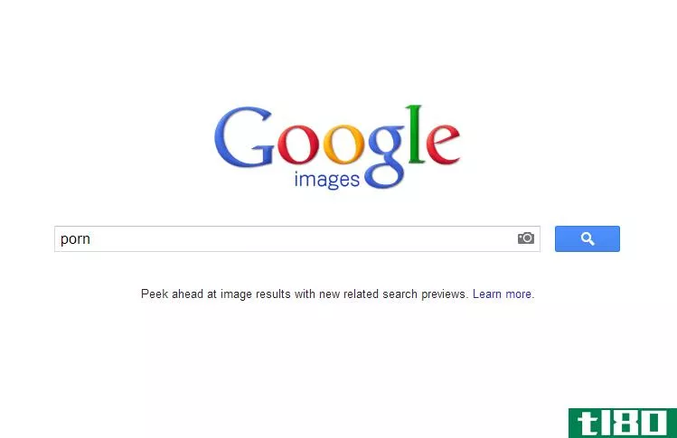 谷歌调整图片搜索，除非你要求，否则不会显示色情图片（更新）