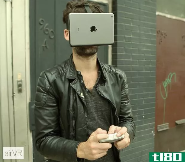 你现在可以把ipad直接贴在脸上体验虚拟现实