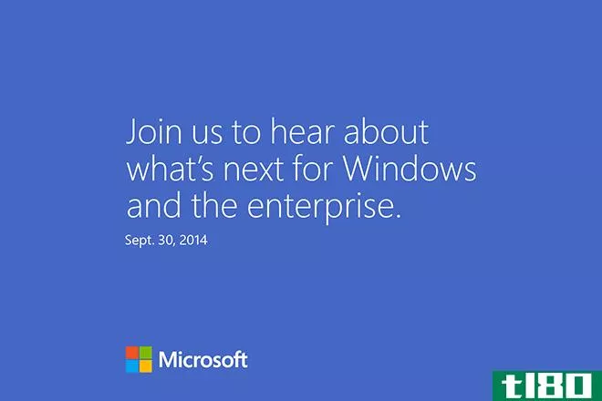 微软9月30日宣布“Windows 9”事件在旧金山举行