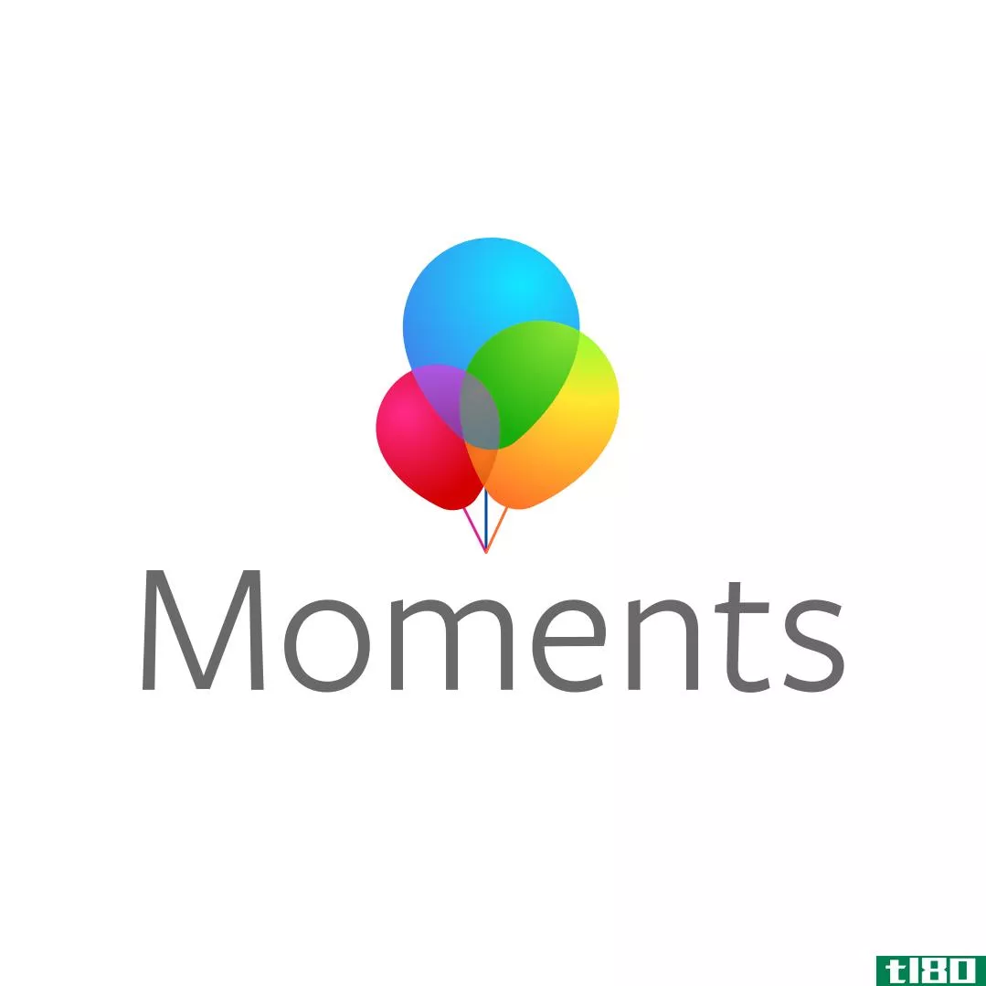 facebook发布了moments应用程序，将你朋友的照片从你的相机卷中解救出来
