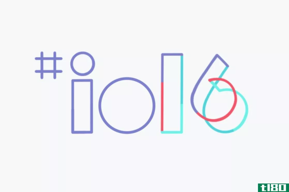 谷歌i/o 2016注册从3月8日开始