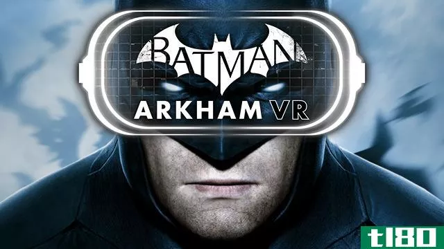 arkham vr不是playstation vr需要的蝙蝠侠游戏