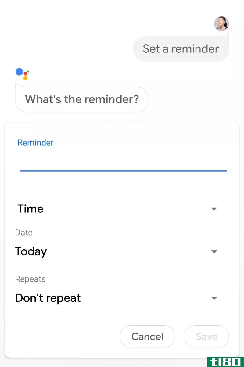Easily set a Reminder for yourself through the Assistant app, or through a **art display or **art speaker.