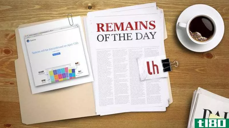 Illustration for article titled Remains of the Day: Google Spaces to Be Shut Down