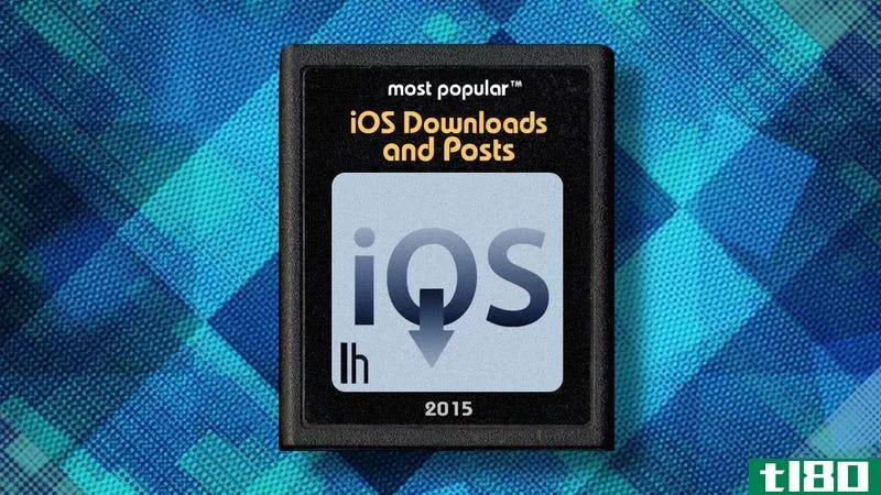 2015年最受欢迎的ios下载和帖子