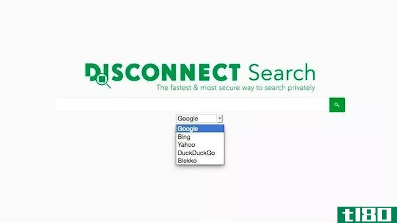 disconnect search离开beta版，使web搜索私有化并加密