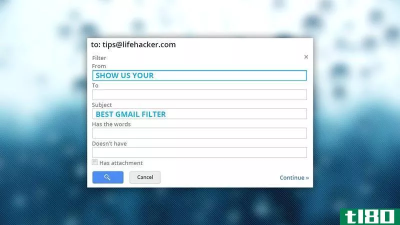 给我们看看你最好的gmail过滤器