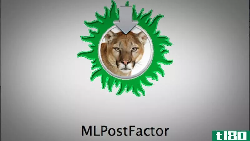 mlpostfactor在旧版mac上安装mountain lion