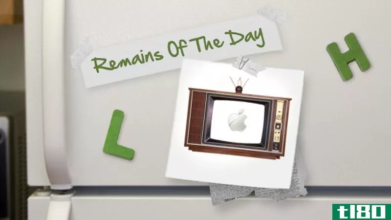 Illustration for article titled Remains of the Day: It&#39;s Confirmed: Apple&#39;s HDTV is a Real Thing