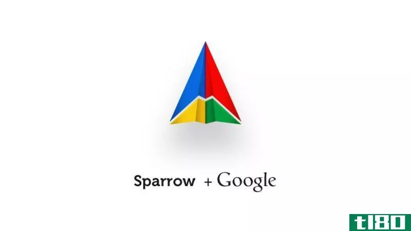 谷歌收购电子邮件客户端sparrow