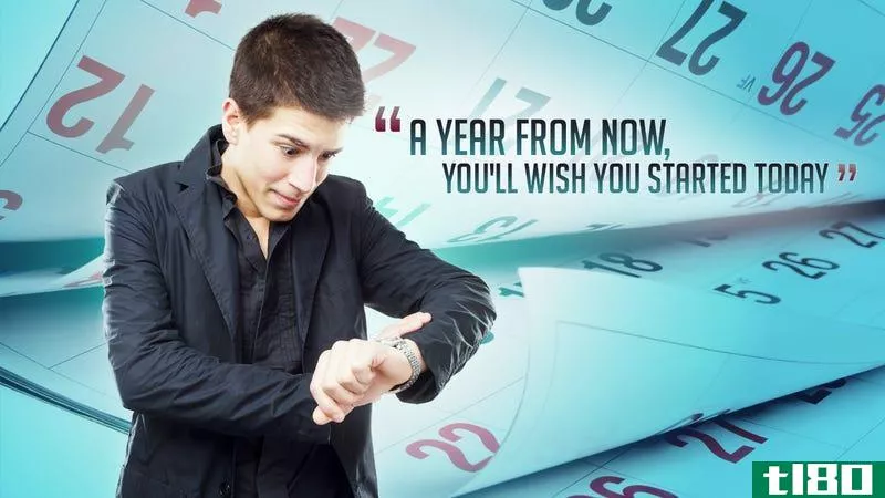 Illustration for article titled &quot;A Year from Now You May Wish You Had Started Today&quot;