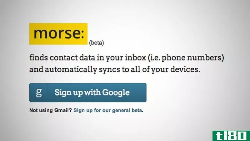 莫尔斯从你的gmail信息中提取联系信息，并将它们同步到你的通讯录中