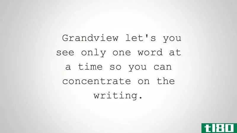 grandview提供多种无干扰写作方法