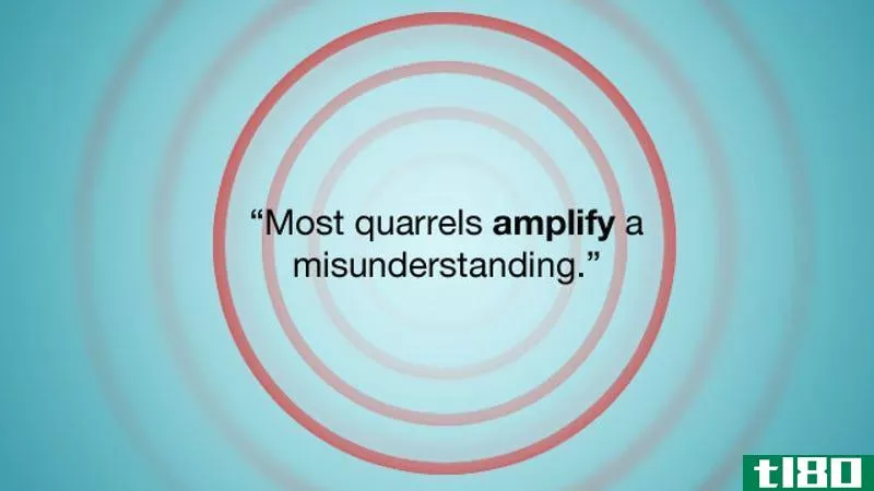 Illustration for article titled &quot;Most Quarrels Amplify a Misunderstanding.&quot;