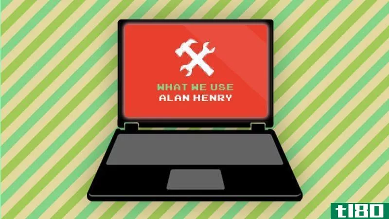 我们使用什么：艾伦·亨利最喜欢的装备和生产技巧
