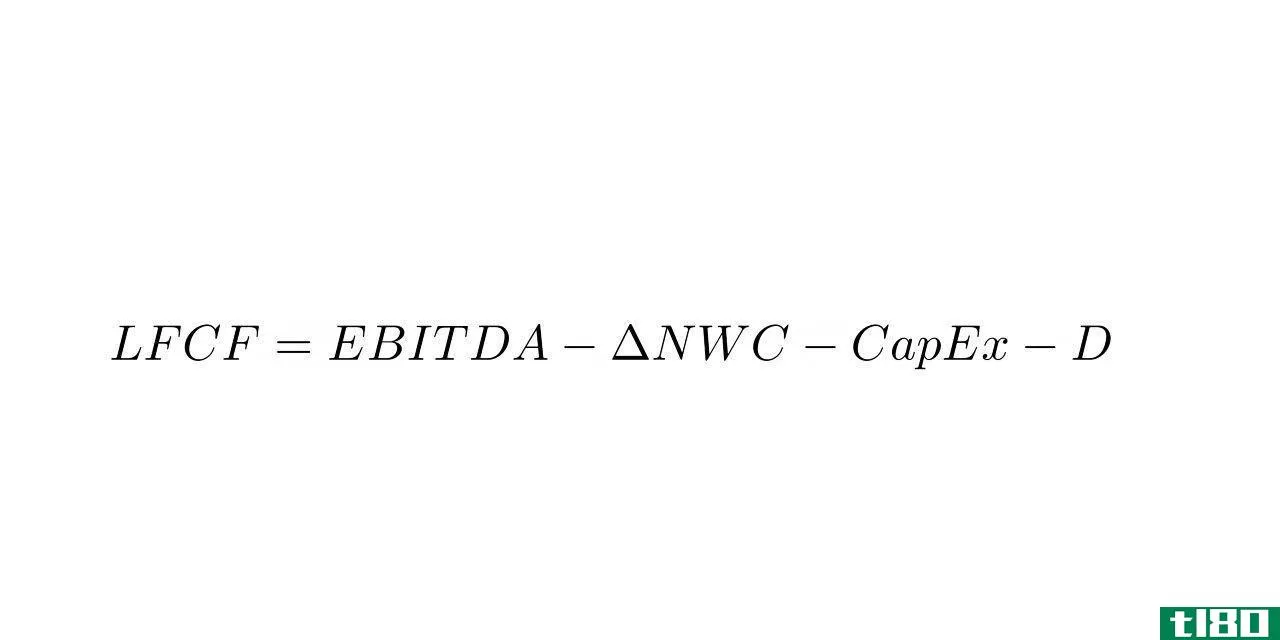LFCF = EBITDA - change in NWC - CapEx - D