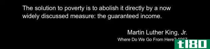 the guaranteed income." - Martin Luther King, Jr.